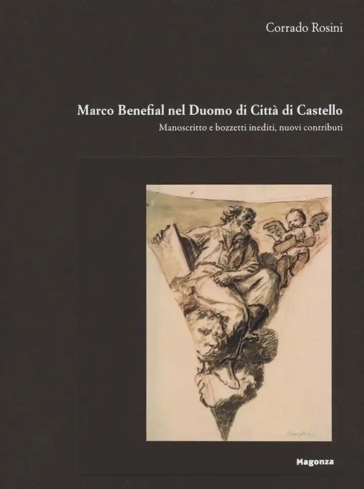 Marco Benefial nel Duomo di Città di Castello. Manoscritto e Bozzetti Inediti, Nuovi Contributi