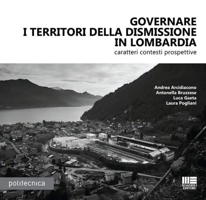 Governare i territori della dismissione in Lombardia