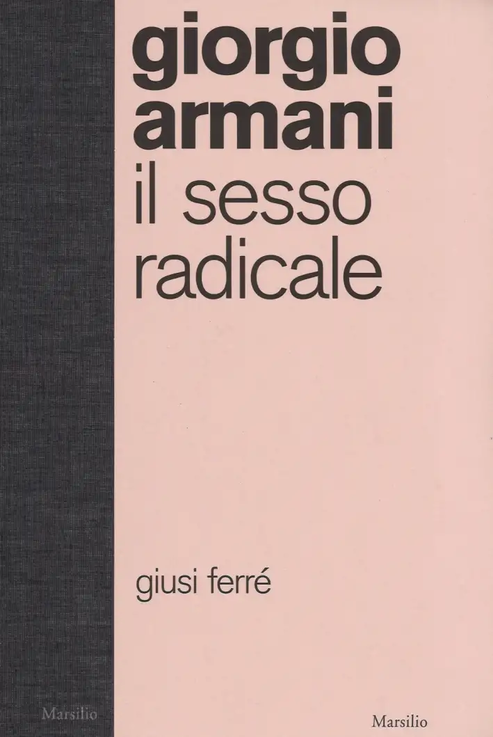 Giorgio Armani. Il sesso radicale