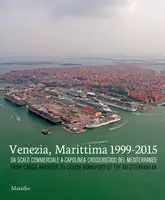 Venezia, Marittima 1999-2015. Da scalo commerciale a capolinea crocieristico del Mediterraneo
