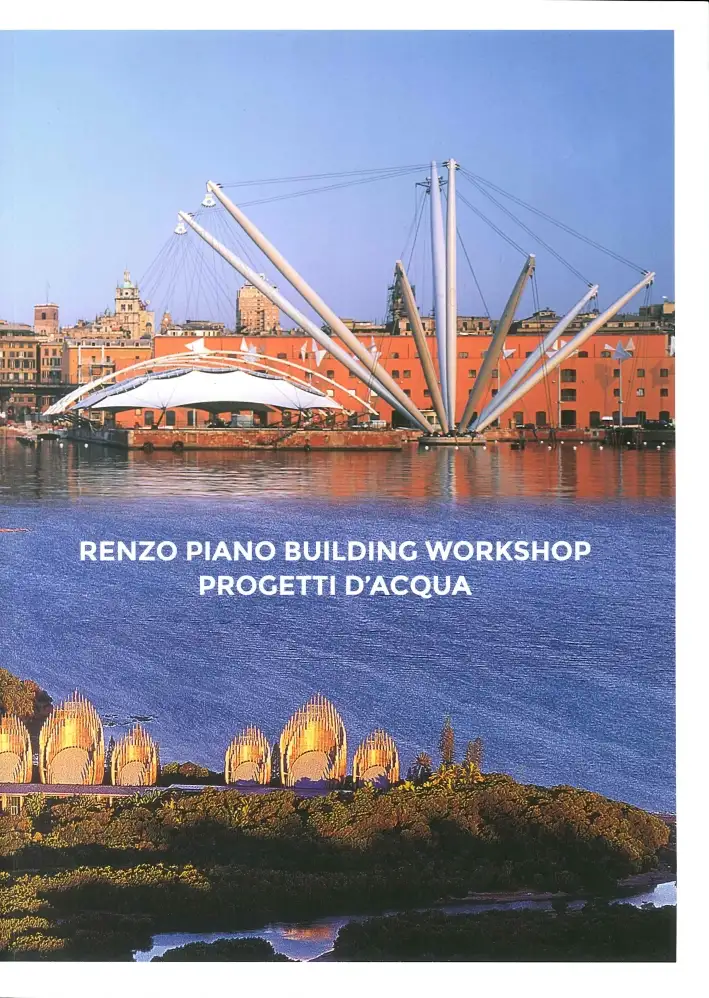 Renzo Piano Building Workshop. Progetti d'Acqua