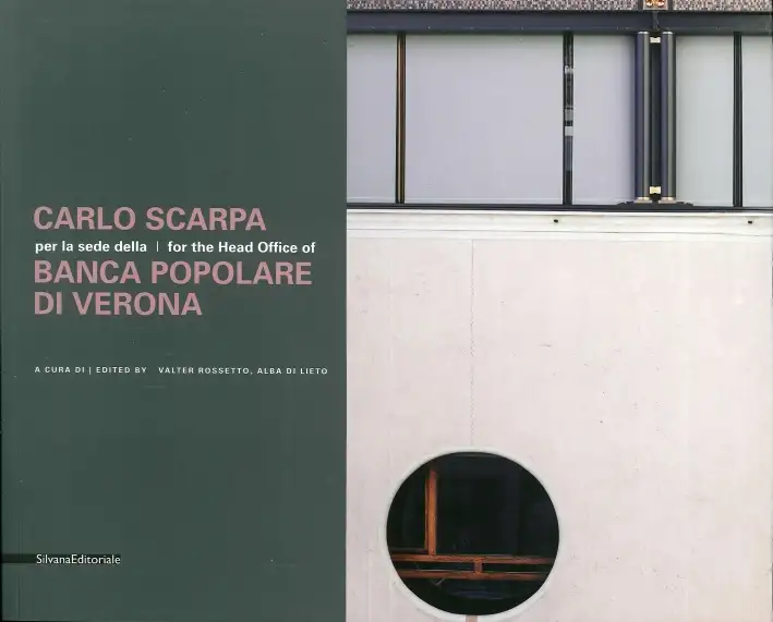 Carlo Scarpa per la Sede della Banca Popolare di Verona.