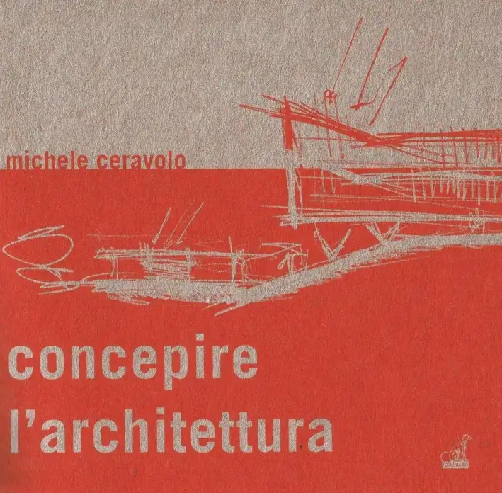 Concepire l'architettura. Dallo schizzo al modello