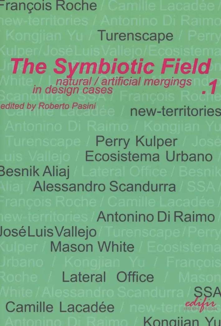 The Symbiotic Field. Natural/Artificial Mergings in Design Cases. 1. New Territories