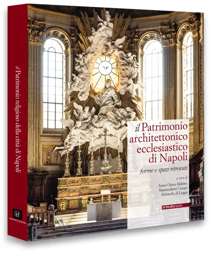Il Patrimonio Architettonico Ecclesiastico di Napoli. Forme e Spazi Ritrovati