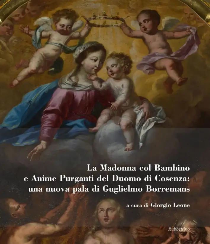 La Madonna col Bambino e Anime Purganti del Duomo di Cosenza. Una nuova pala di Guglielmo Borremans
