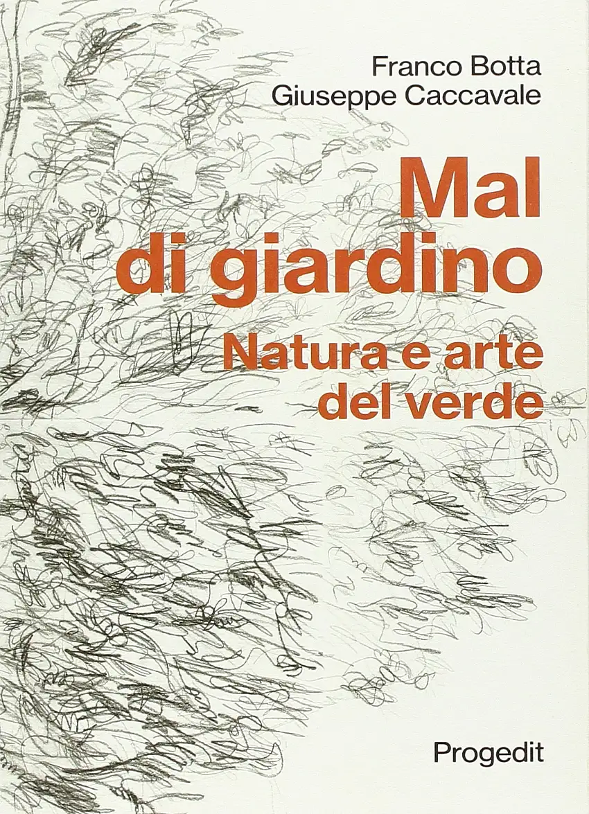 Mal di giardino. Natura e arte del verde