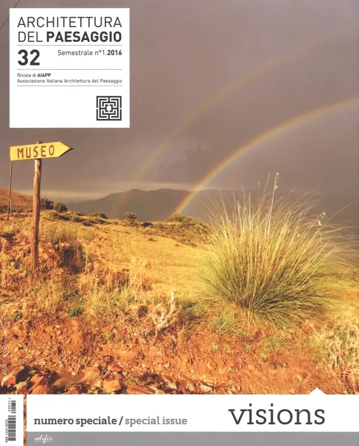 Architettura del paesaggio. Rivista semestrale dell'AIAPP Associazione Italiana di Architettura del Paesaggio.Vol. 32: Visions