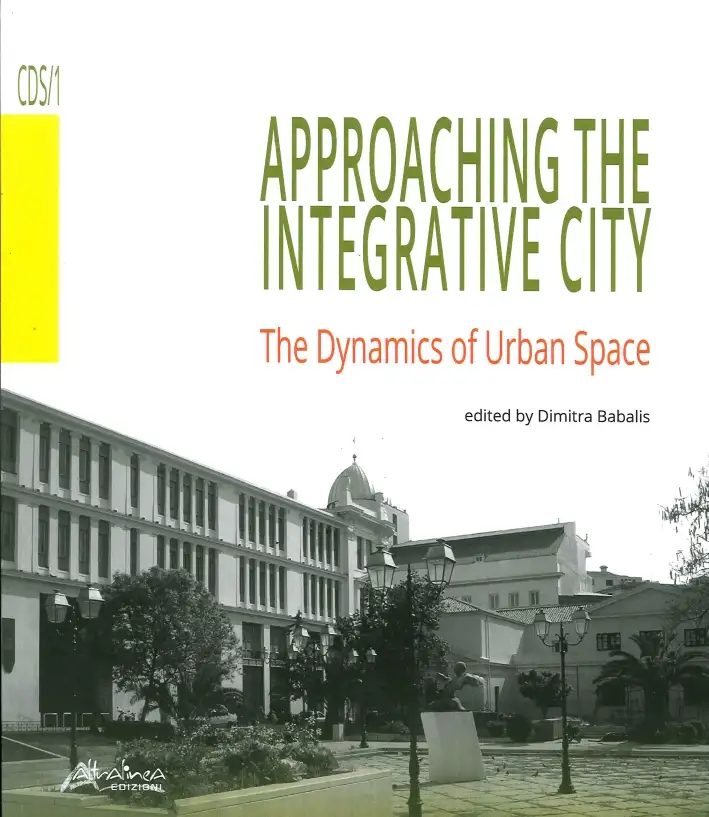 Approaching the Integrative City. The Dynamics of Urban Space
