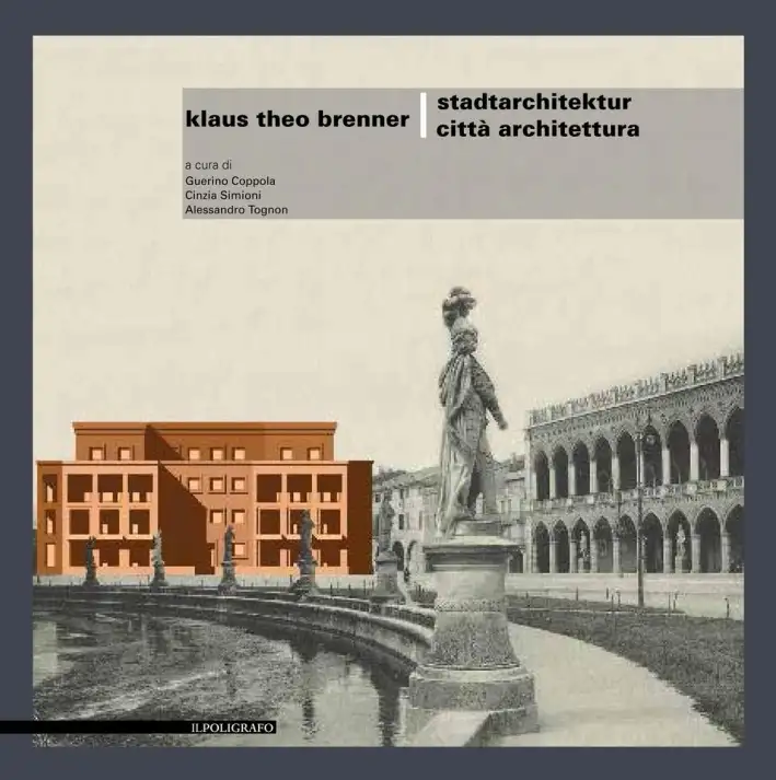 Brenner Klaus Theo. Stadtarchitektur. Città Architettura