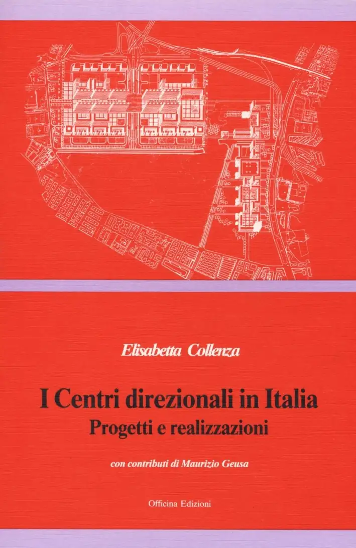 I centri direzionali in Italia. Progetti e realizzazioni