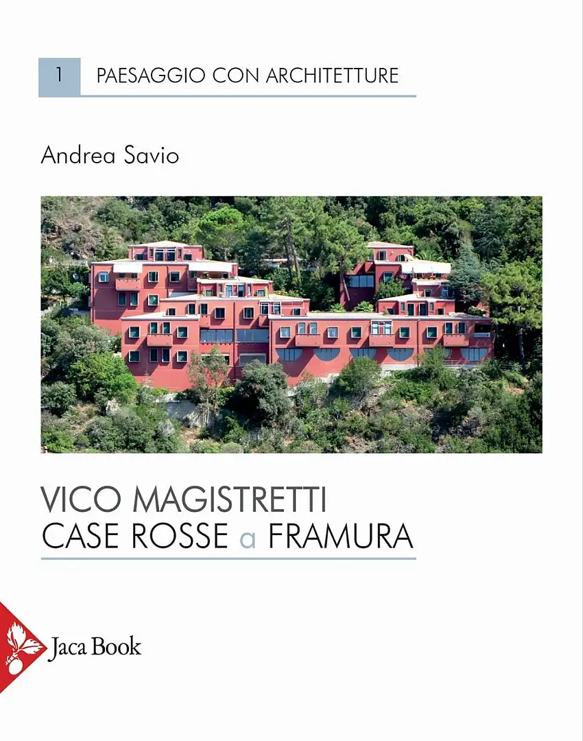 Vico Magistretti. Le case rosse e Framura