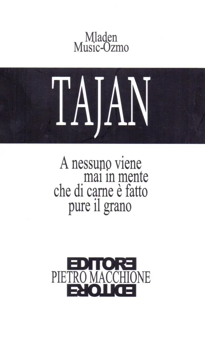 Tajan. A Nessun Viene Mai in Mente che di Carne è Fatto Pure il Grano