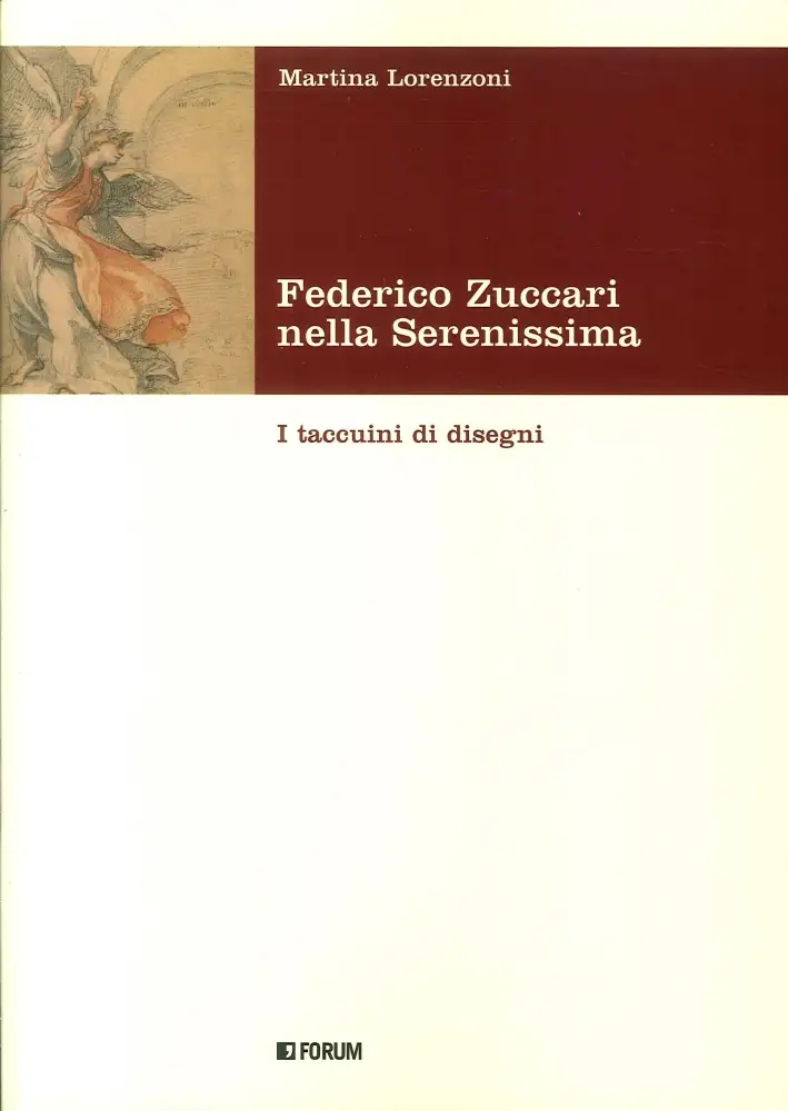 Federico Zuccari nella Serenissima. I taccuini di disegni