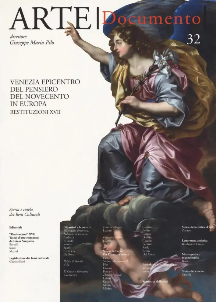 Arte Documento. 32. Rivista e Collezione di Storia e Tutela dei Beni Culturali. Venezia epicentro del pensiero del Novecento in Europa. Restituzioni XVII