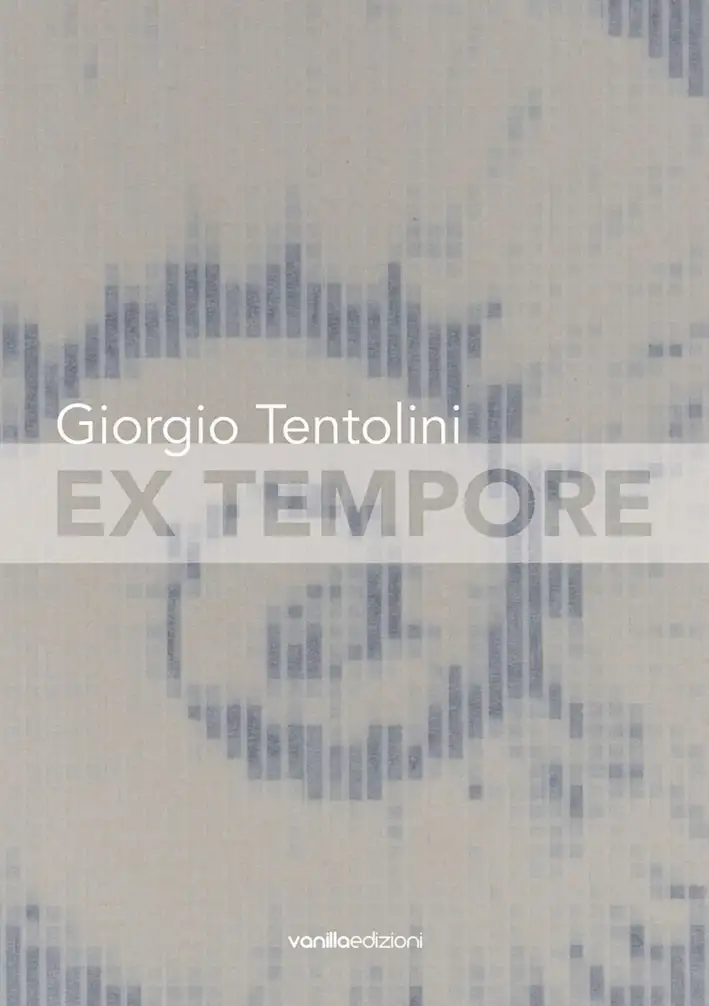 Giorgio Tentolini. Ex tempore