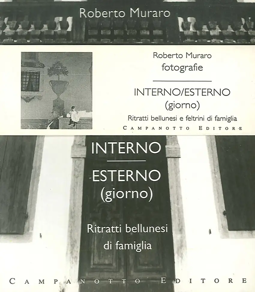 Interno Esterno. Ritratti Bellunesi di Famiglia. Ritratti Feltrini di Famiglia