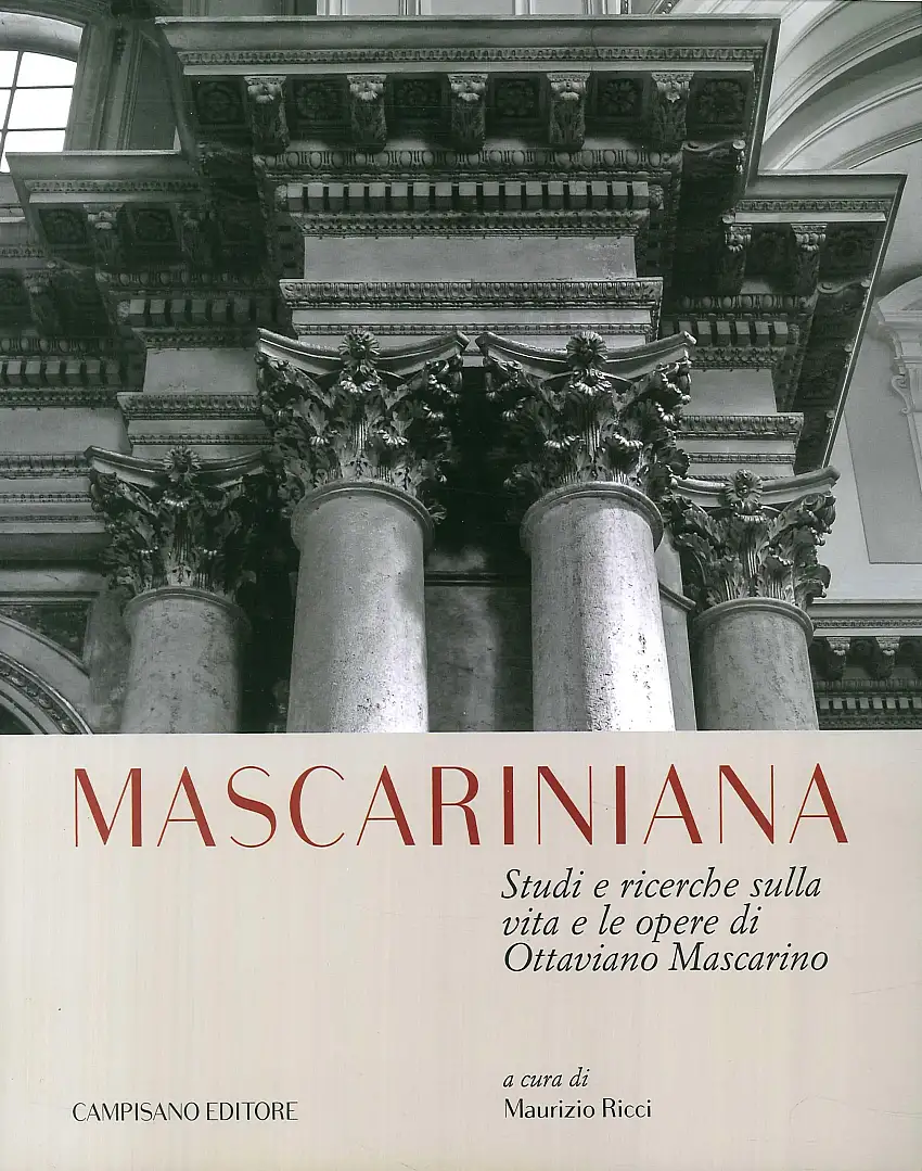 Mascariniana. Studi e Ricerche sulla Vita e le Opere di Ottaviano Mascarino