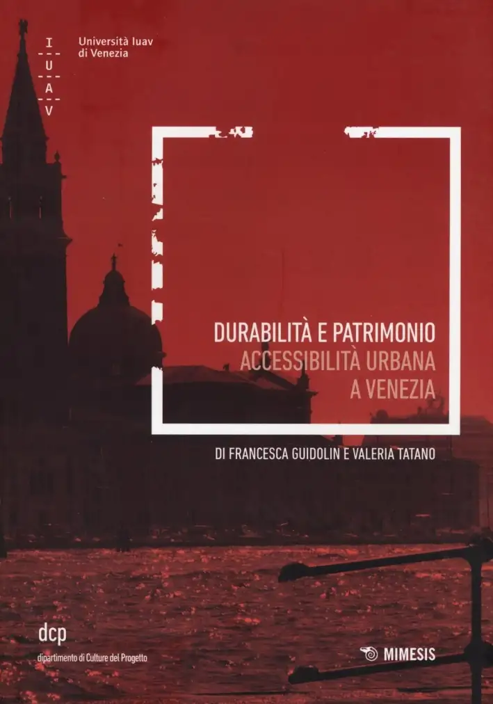 Accessibilità urbana a Venezia. Reversibile vs Duraturo