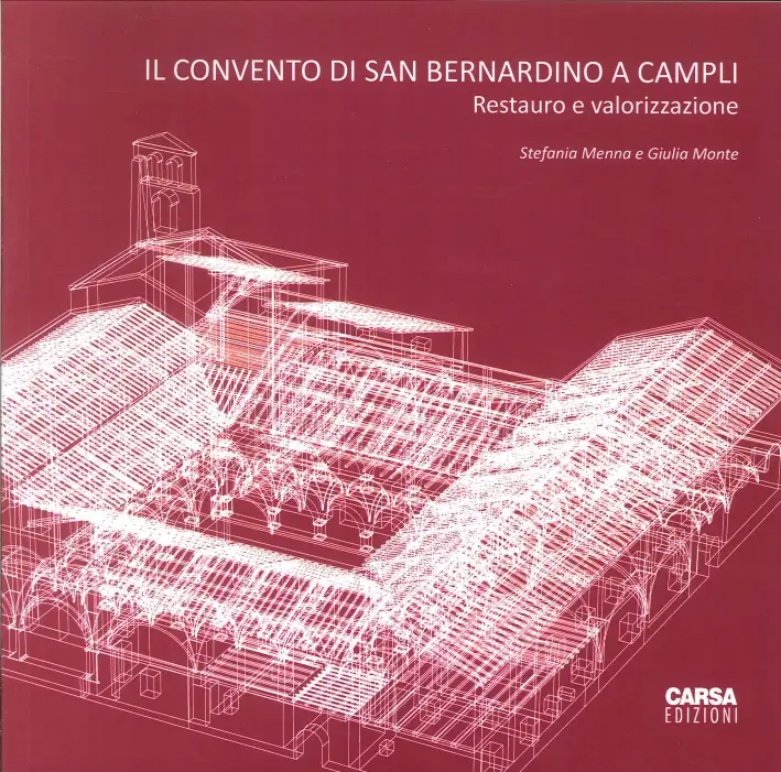 Il Convento di San Bernardino a Campli. Restauro e Valorizzazione