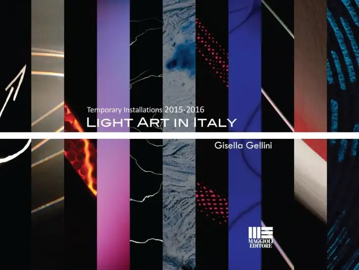 Light art in Italy. Temporary installations 2015-2016