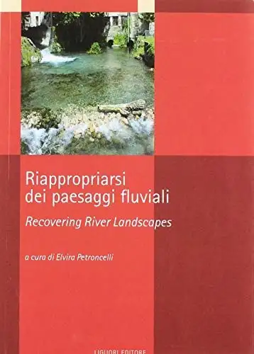 Riappropriarsi dei paesaggi fluviali