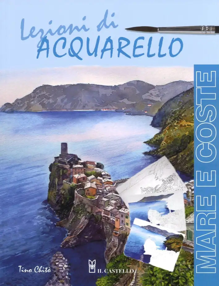 Lezioni di acquerello. Mare e coste