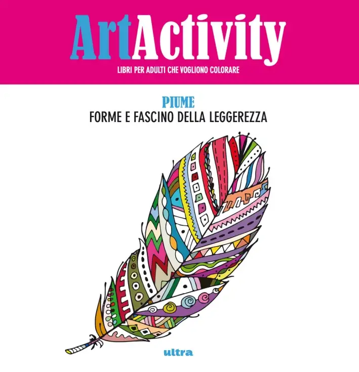 Art activity. Piume. Forme e fascino della leggerezza