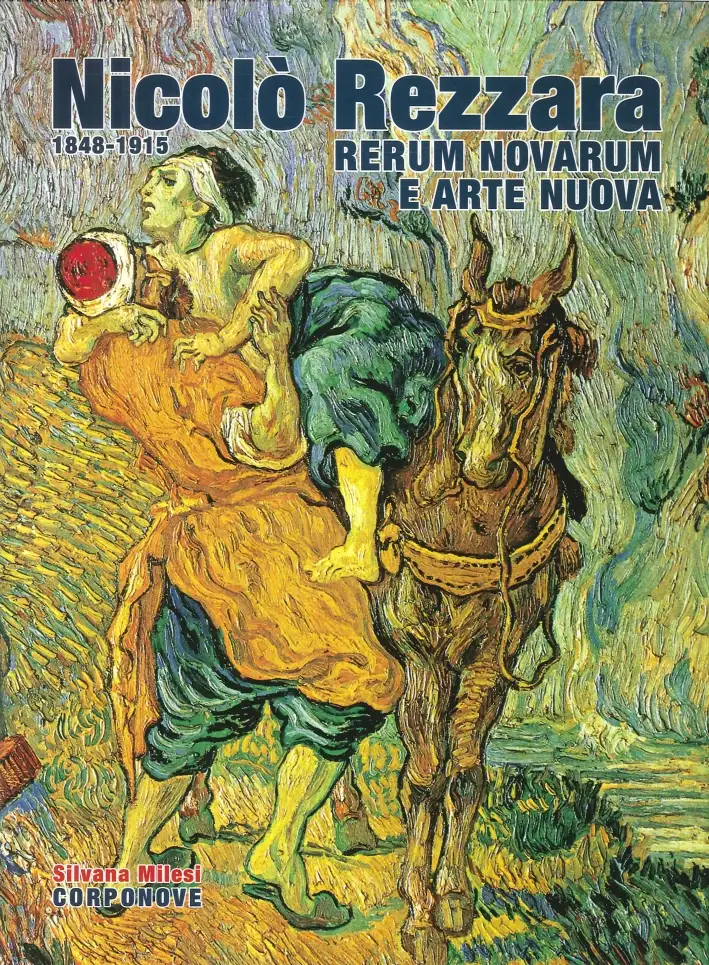 Nicolò Rezzara. Rerum Novarium e Arte Nuova fra '800 e '900