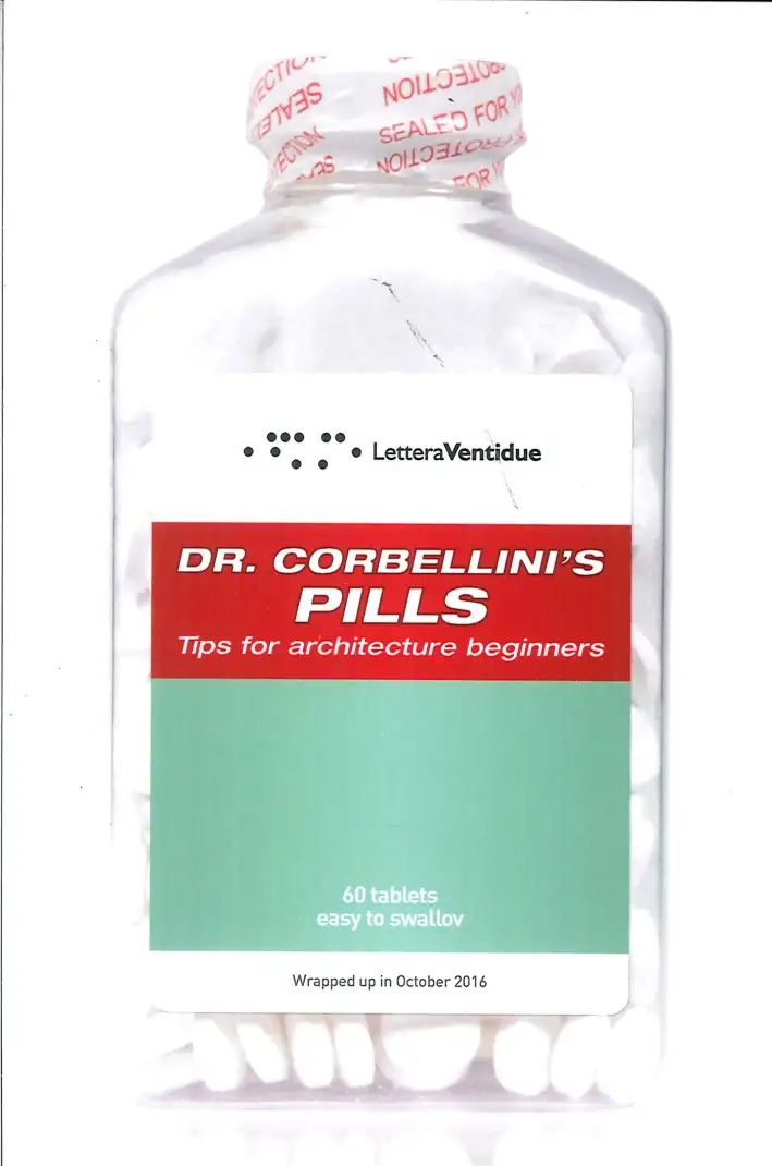 Dr. Corbellini's pills. Tips for architecture beginners