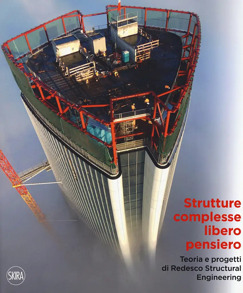 Strutture complesse, libero pensiero. Teorie e progetti di Redesco Structural Engineering