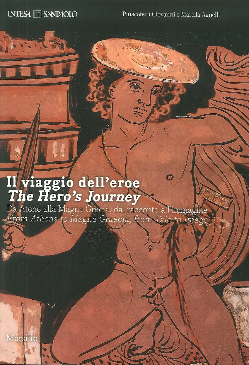 Il viaggio dell'eroe. Da Atene alla Magna Grecia, dal racconto all'immagine