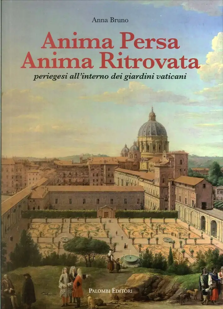 Anima persa anima ritrovata. Periegesi all'interno dei giardini vaticani