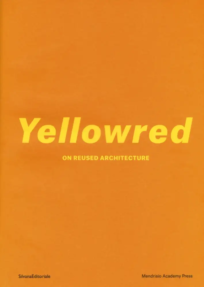 Yellowred. On Reused Architecture