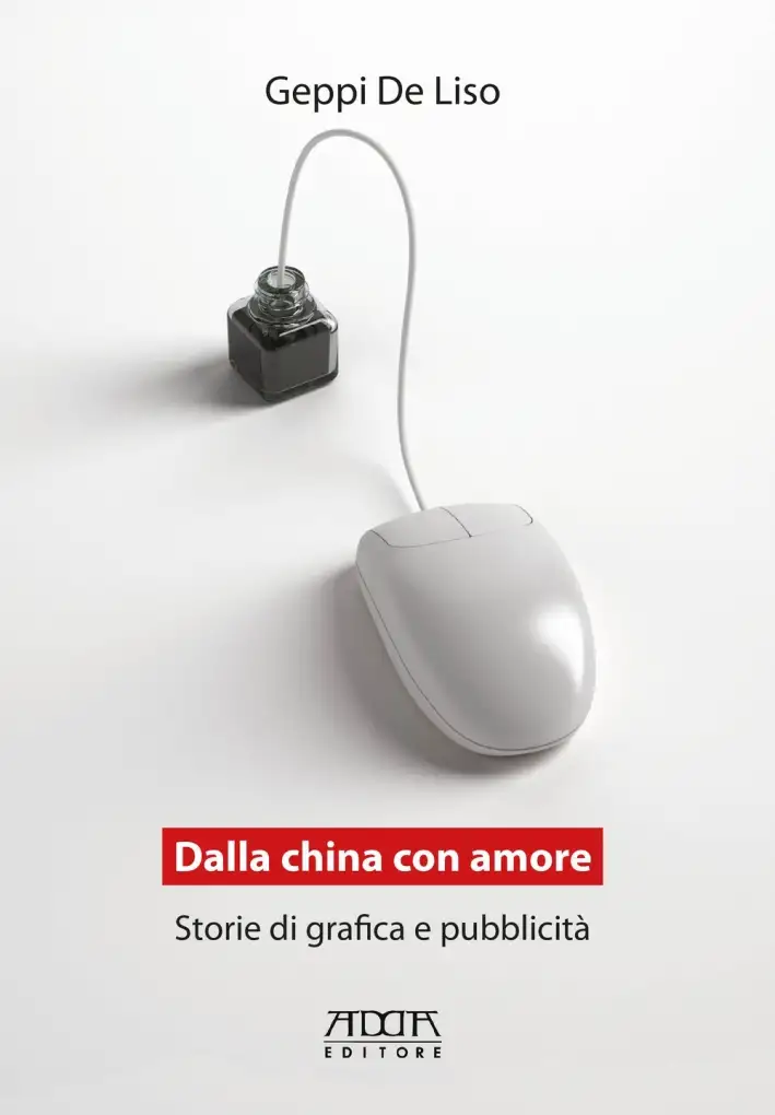 Dalla China con Amore. Storie di Grafica e Pubblicità