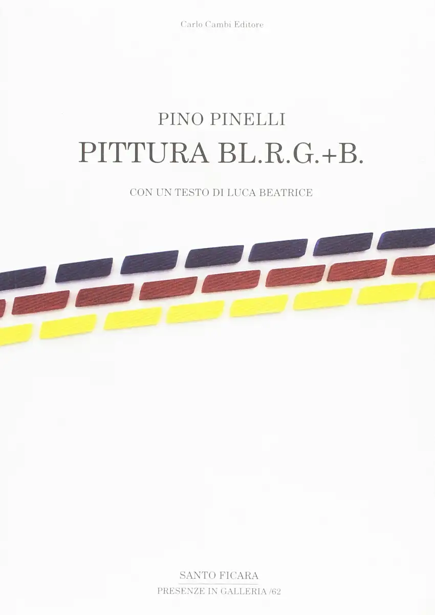 Pino Pinelli. Pittura bl.r.g.+b.. Ediz. bilingue