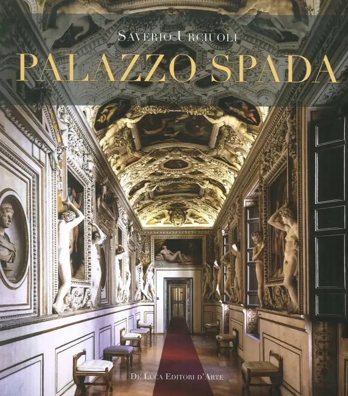 Palazzo Spada. Il percorso ritrovato. Nuovi studi sulle decorazioni cinquecentesche