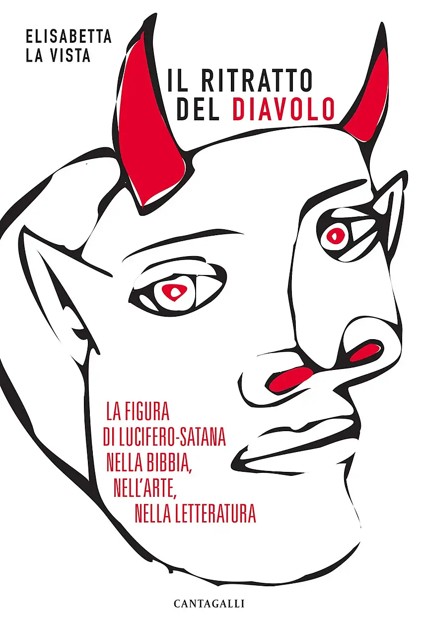 Il ritratto del diavolo. La figura di Lucifero-Satana nella Bibbia, nell'arte, nella letteratura