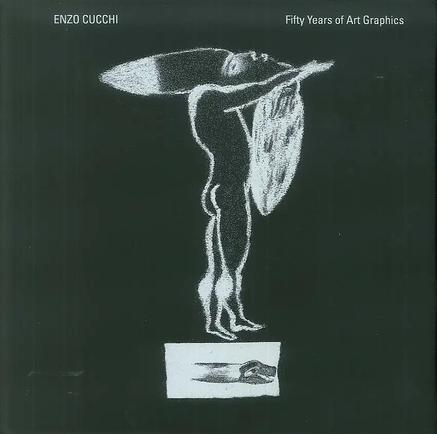 Enzo Cucchi. Cinquan'anni di grafica d'artista-Fifty years of art graphics