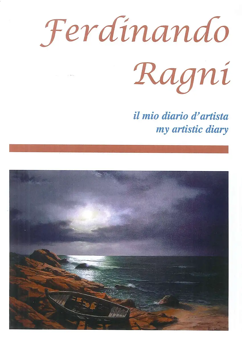 Ferdinando Ragni. Il mio diario d'artista. My artistic diary