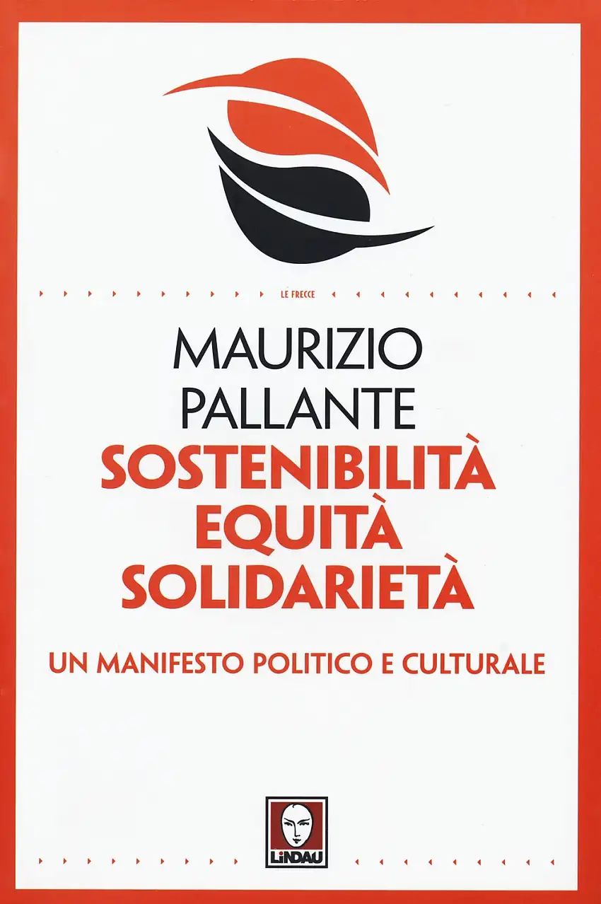 Sostenibilità Equità Solidarietà. Un manifesto politico e culturale