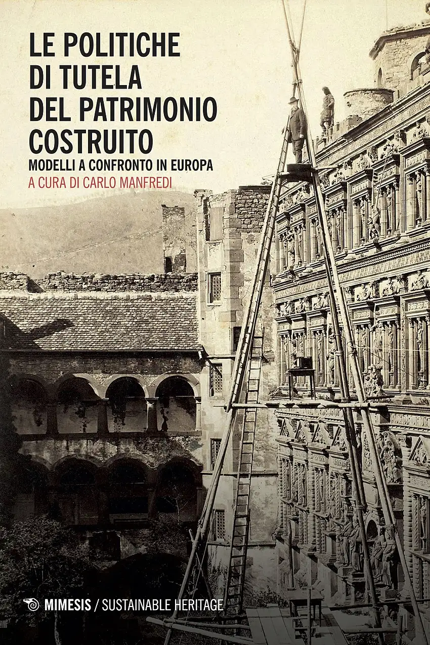 Le politiche di tutela del patrimonio costruito. Modelli a confronto in europa