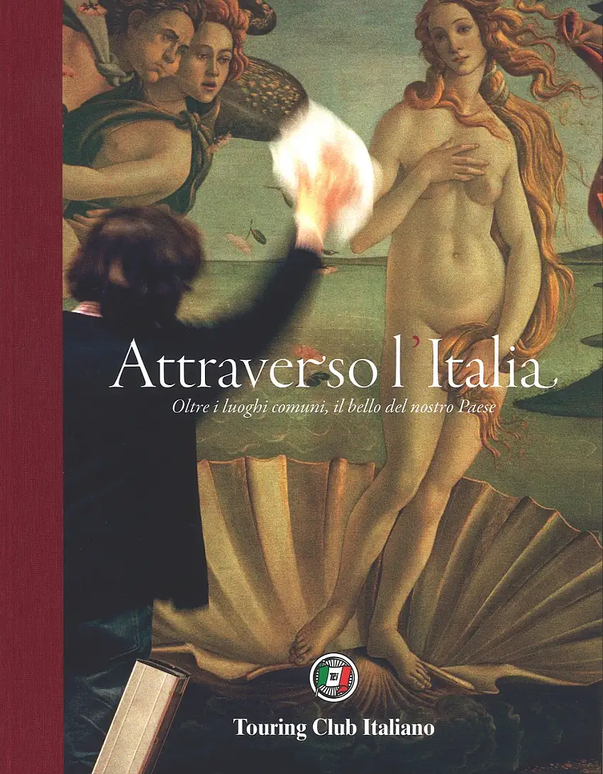 Attraverso l'Italia. Oltre i luoghi comuni, il bello del nostro Paese