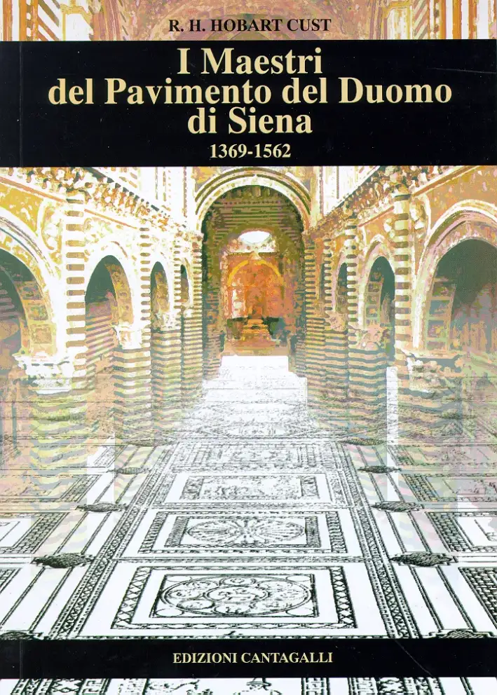 I maestri del pavimento del Duomo di Siena, 1369-1562