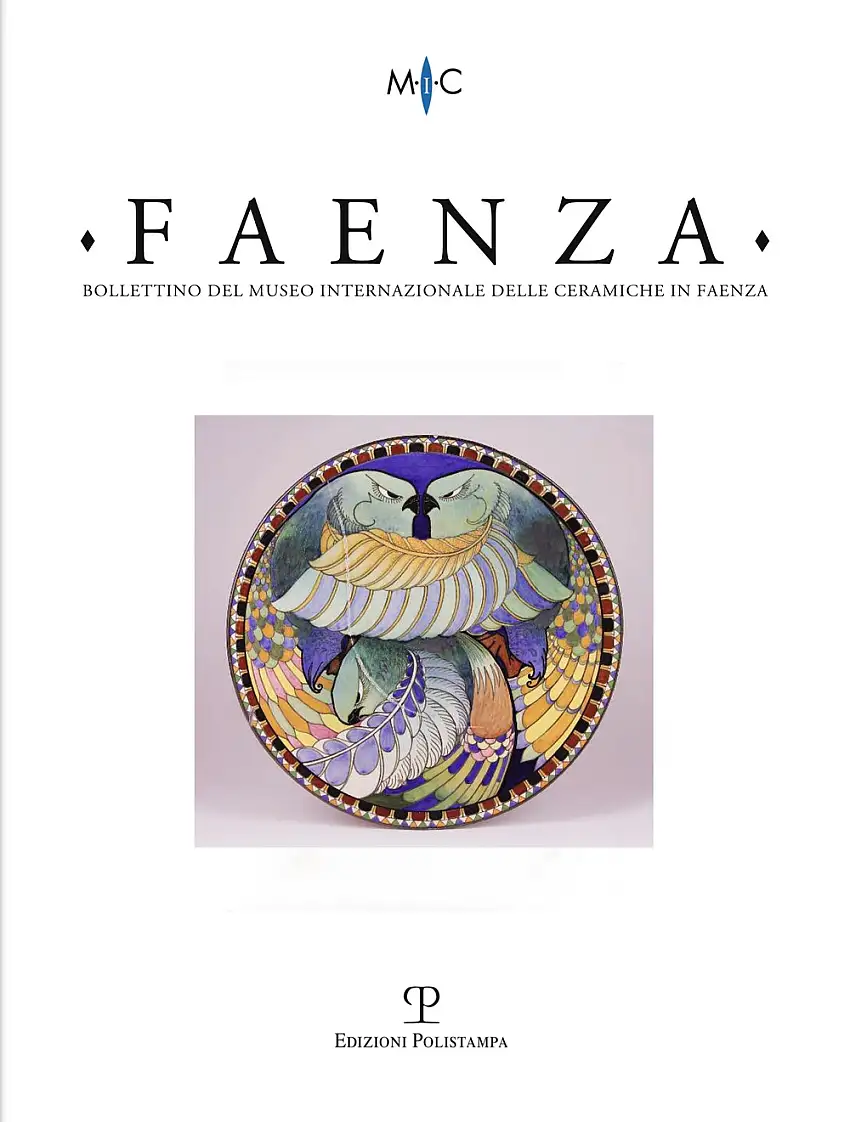 Faenza. Bollettino del museo internazionale delle ceramiche in Faenza. Vol. 2. 2017