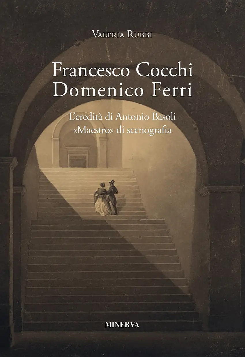 Francesco Cocchi, Domenico Ferri. L'eredità di Antonio Basoli "maestro" di scenografia