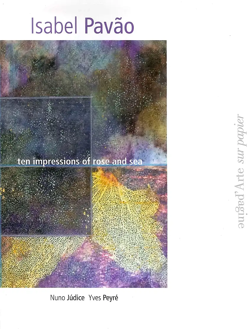 Isabel Pavao. Ten Impressions of Rose and Sea