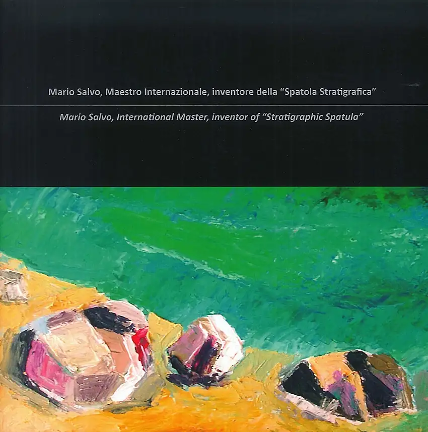 Mario Salvo. Maestro internazionale, inventore della «spatola stratigrafica»-Mario Salvo. International master, inventor of «stratigraphic spatula»