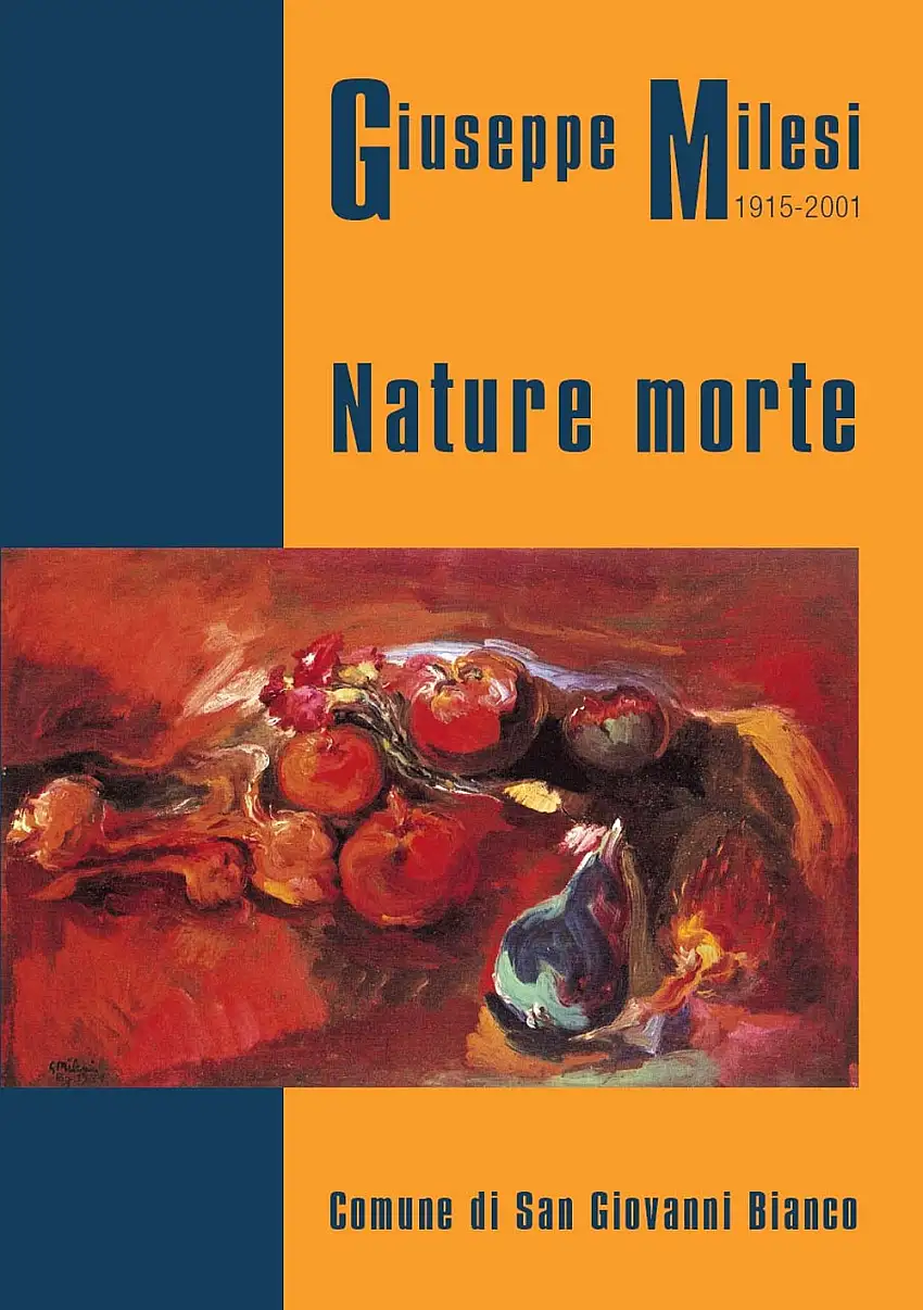 Giuseppe Milesi 1915-2001. Nature morte