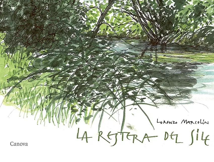 La restera del Sile. Dal «portello» di Treviso alla piazza di Casier